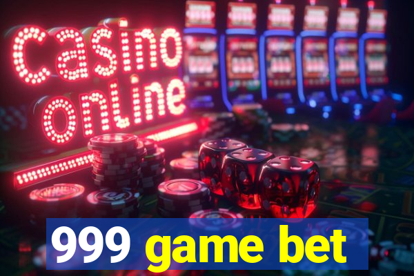 999 game bet